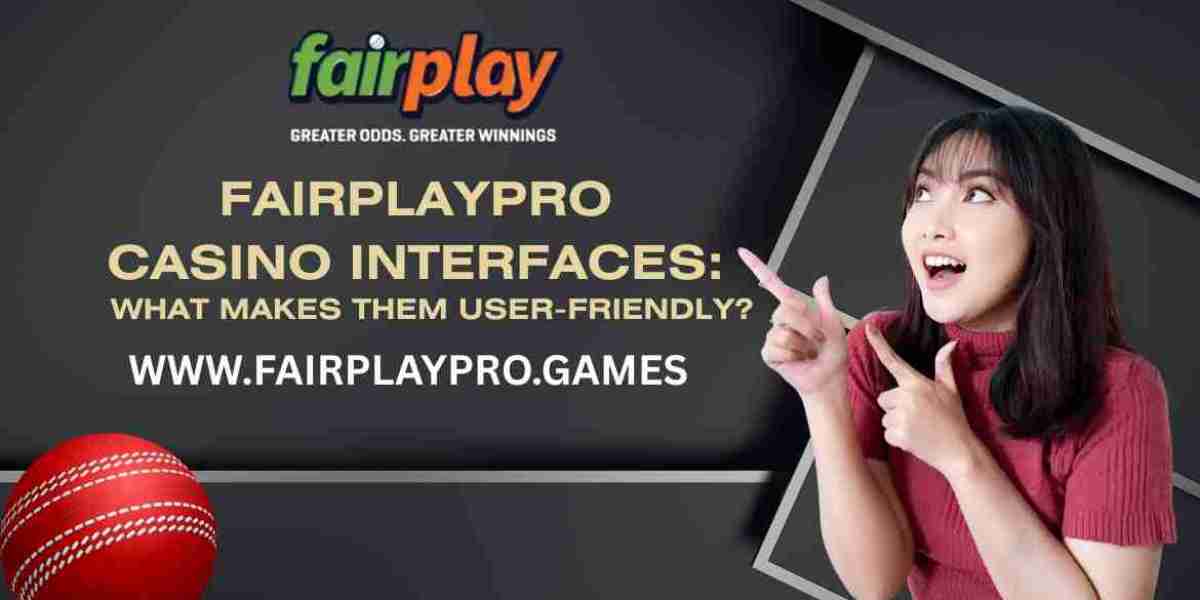 FairplayPro Casino Interfaces: What Makes Them User-Friendly?