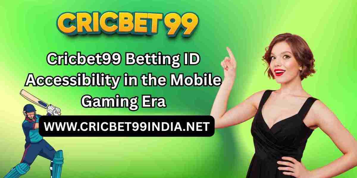 Cricbet99 Betting ID Accessibility in the Mobile Gaming Era