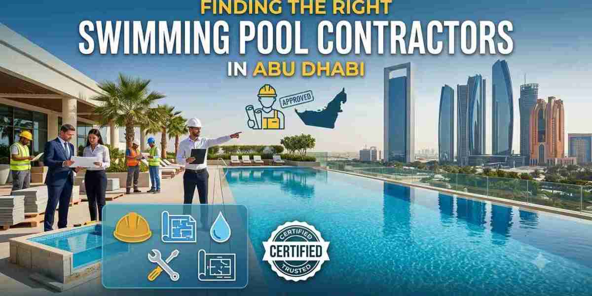 Finding the Right Swimming Pool Contractors in Abu Dhabi