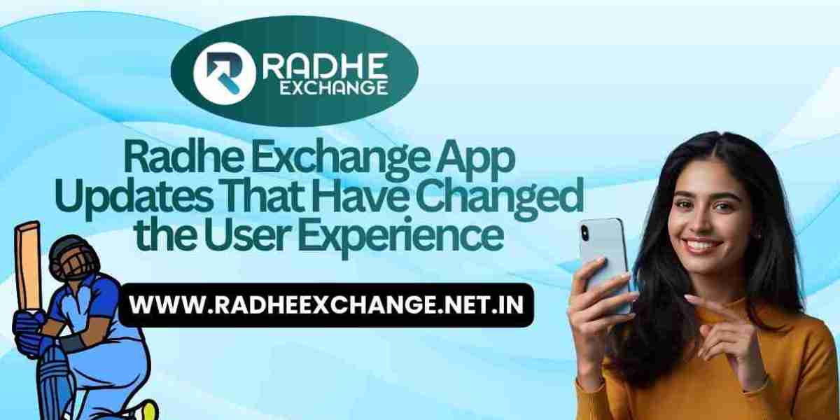 Radhe Exchange App Updates That Have Changed the User Experience