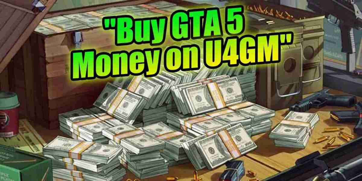 U4GM GTA 5 Money Guide: How to Boost Your GTA Online Funds Quickly