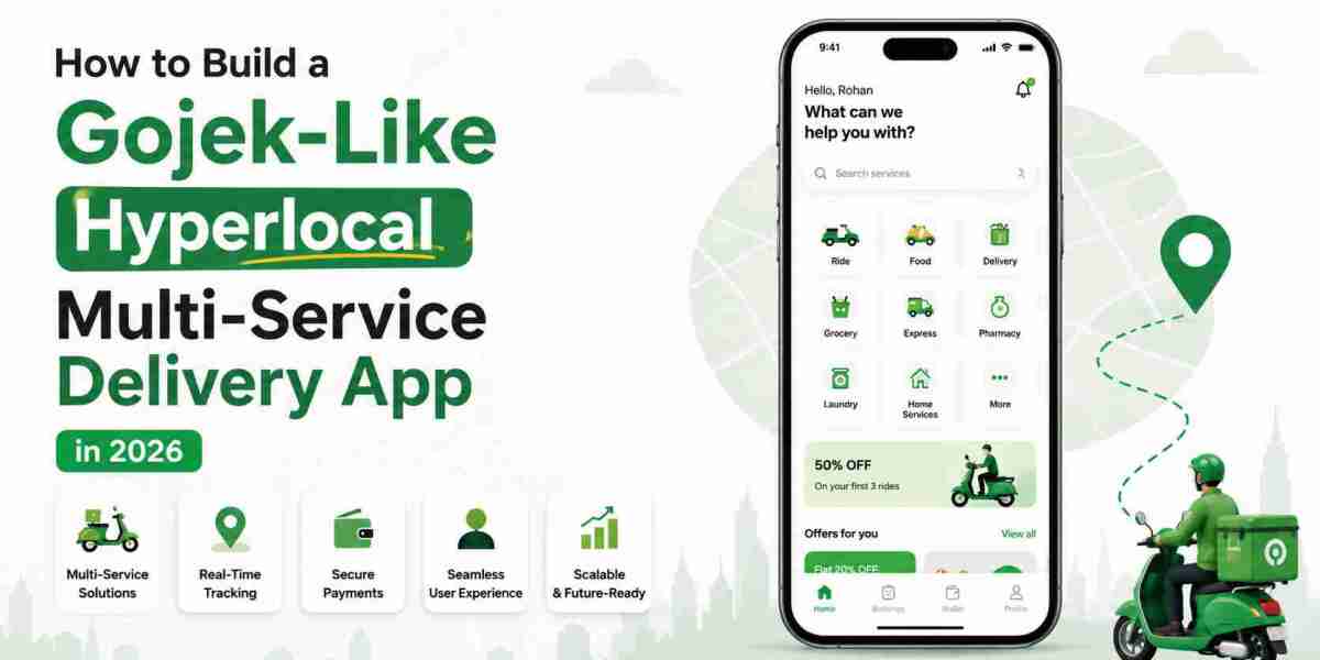 How to Build a Gojek-Like Hyperlocal Multi-Service Delivery App in 2026