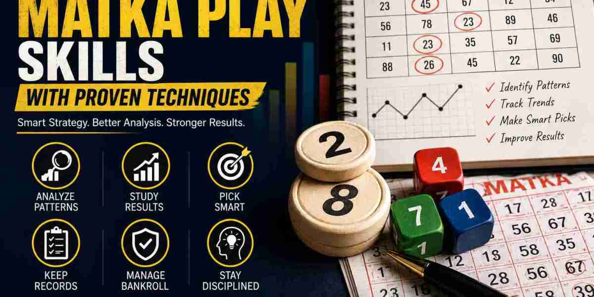 How to Improve Your Matka Play Skills with Proven Techniques