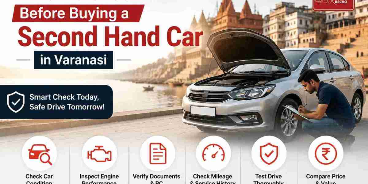 What to Check Before Buying a Second Hand Car in Varanasi