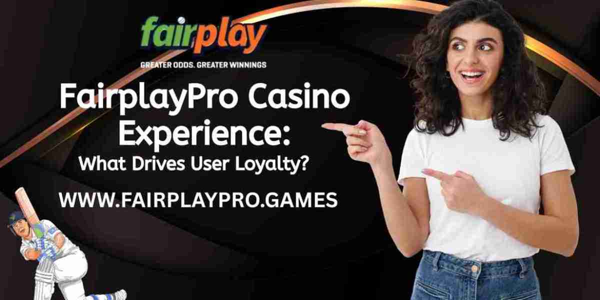 FairplayPro Casino Experience: What Drives User Loyalty?