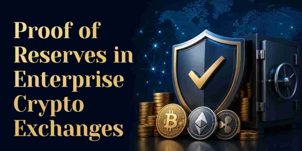 Proof of Reserves in Enterprise Crypto Exchanges: Benefits and Implementation