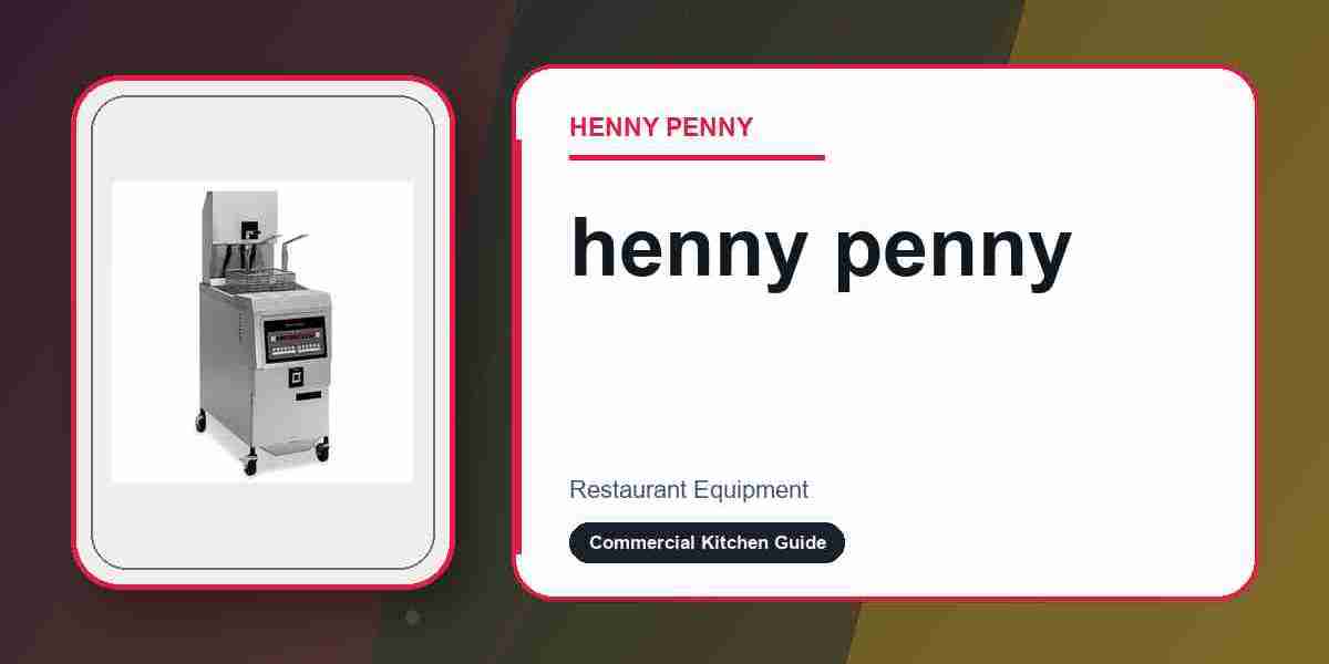 Commercial Kitchen Considerations for henny penny