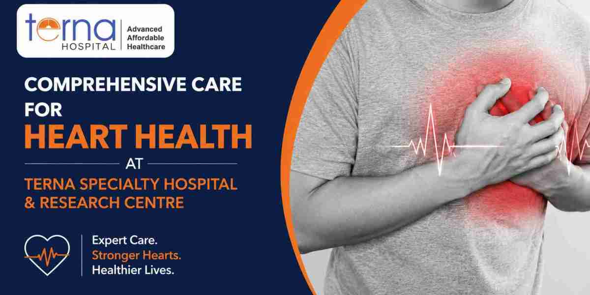 Complete Heart Health Support in Navi Mumbai: Preventive and Advanced Cardiac Care at Terna Hospital