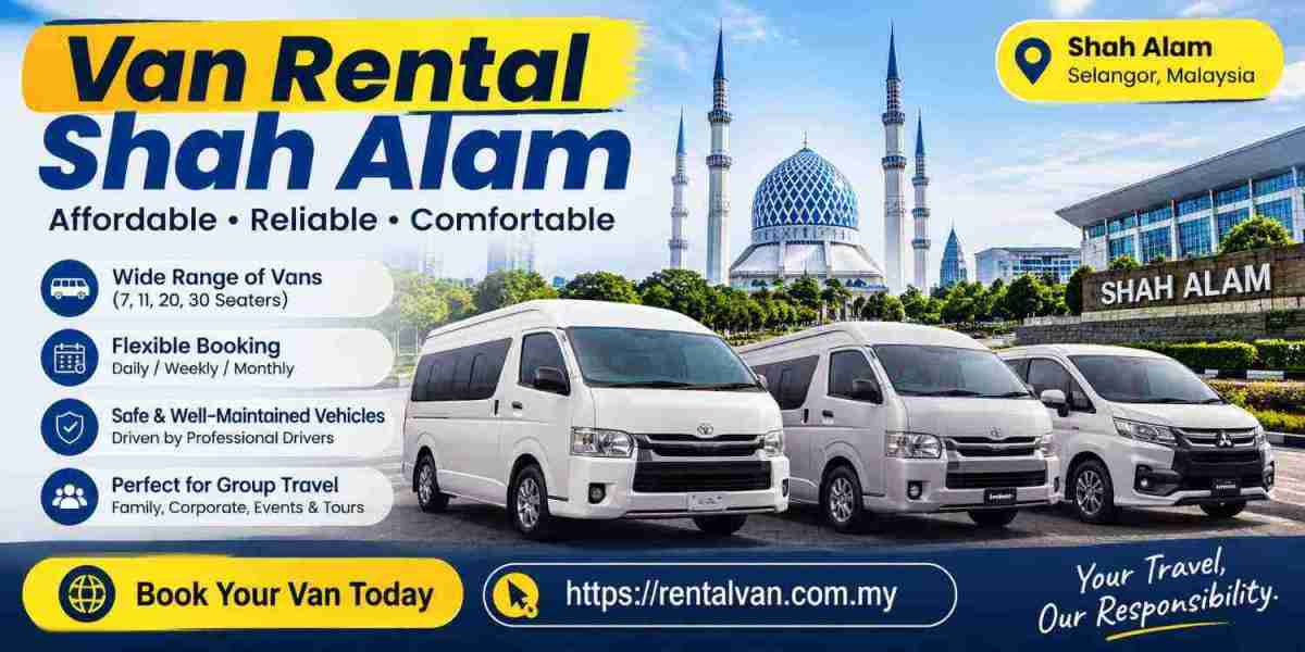 Van Rental Shah Alam: A Complete Guide for Comfortable Group Travel & Airport Transfers