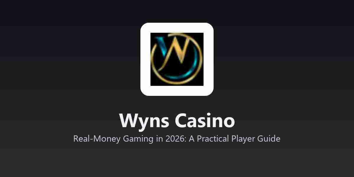 Wyns Casino - Real-Money Gaming in 2026: A Practical Player Guide