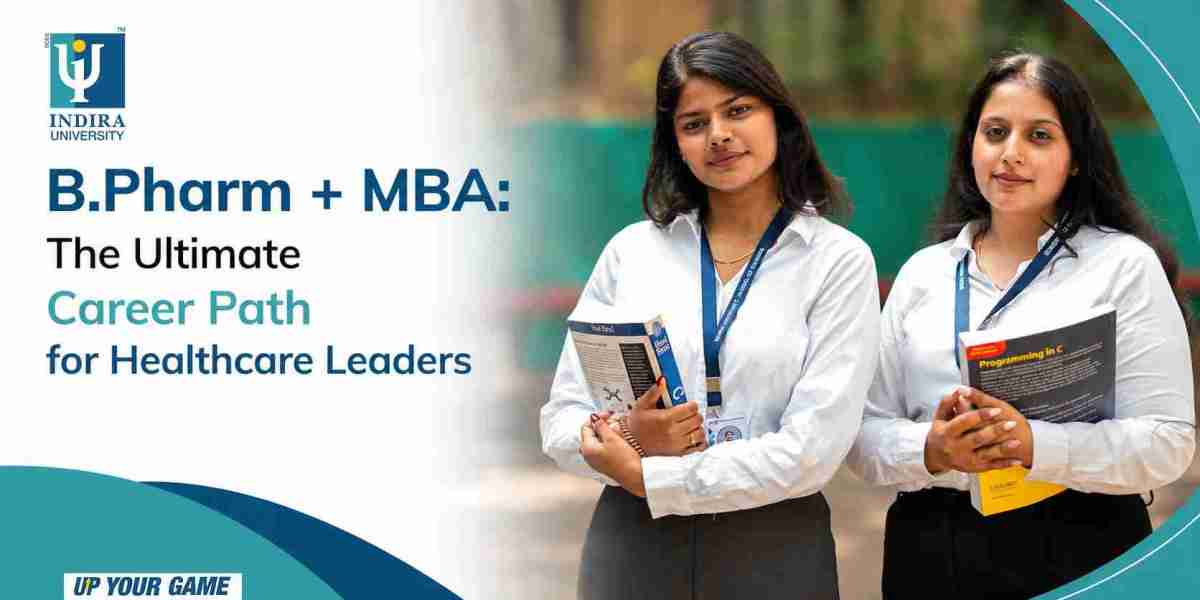 B.Pharm + MBA: The Ultimate Career Path for Healthcare Leaders