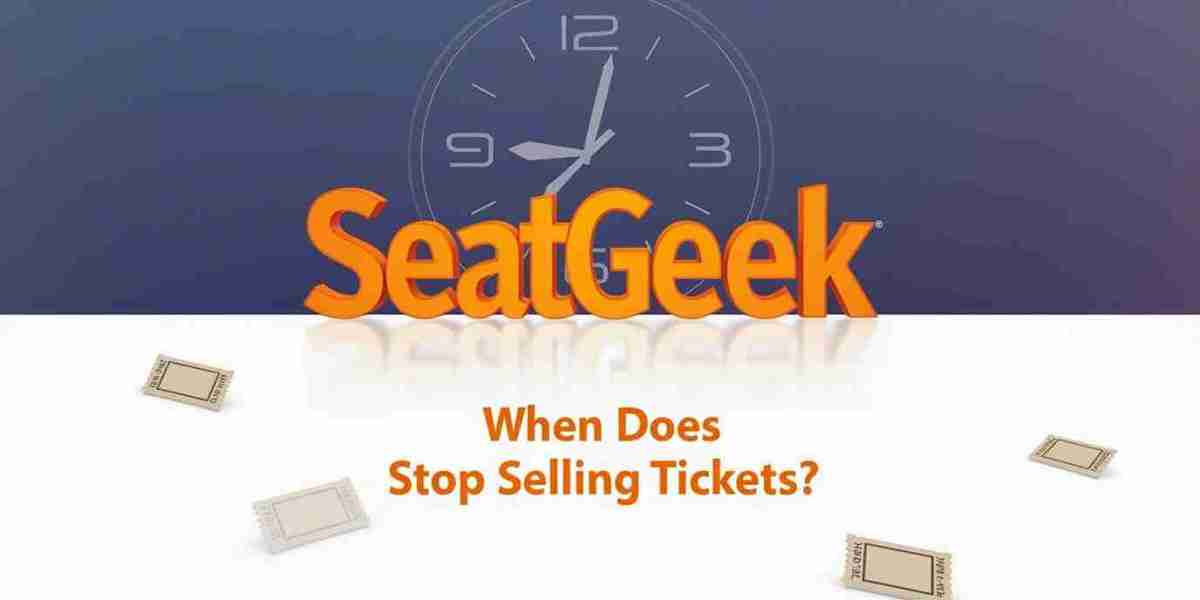 When Does SeatGeek Stop Selling Tickets? A Complete Guide to SeatGeek Ticket Sale Deadlines