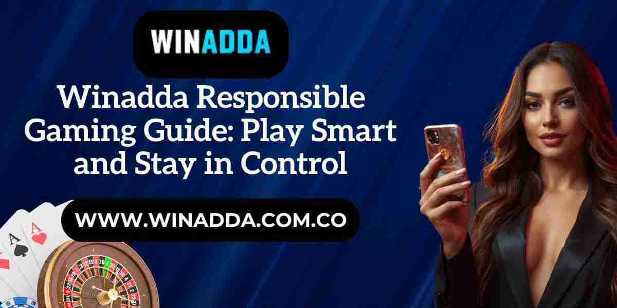 Winadda Responsible Gaming Guide: Play Smart and Stay in Control