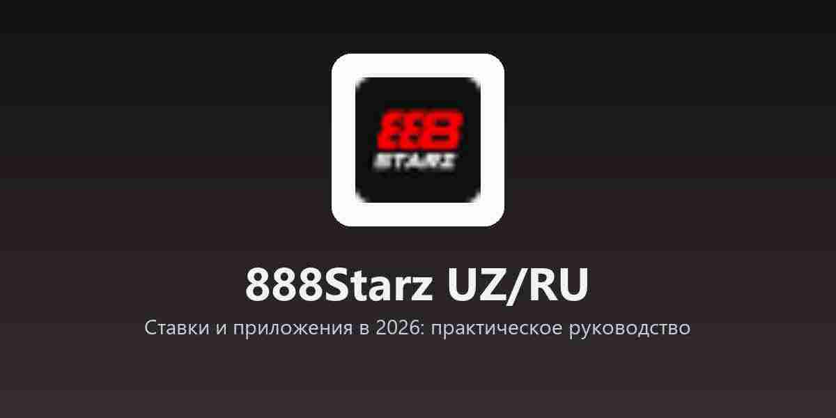 888Starz UZ/RU - Ставки и приложения в 2026: практическое руководство