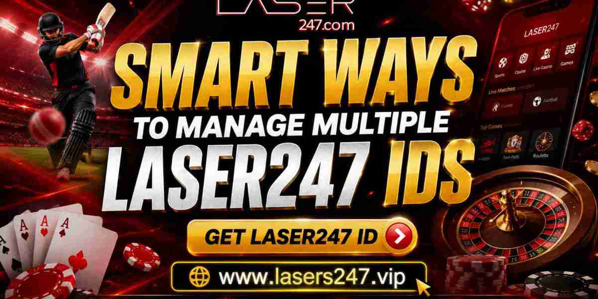 Smart Ways to Manage Multiple Laser247 IDs
