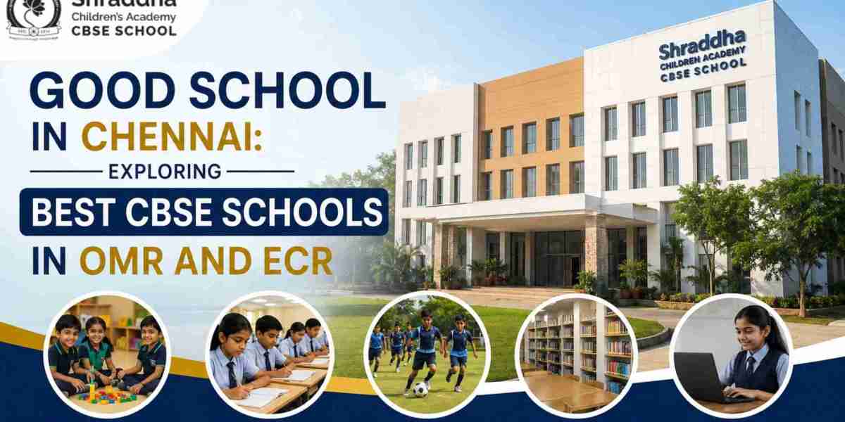 Good School in Chennai: Exploring Best CBSE Schools in OMR and ECR |  Shraddha Children's Academy