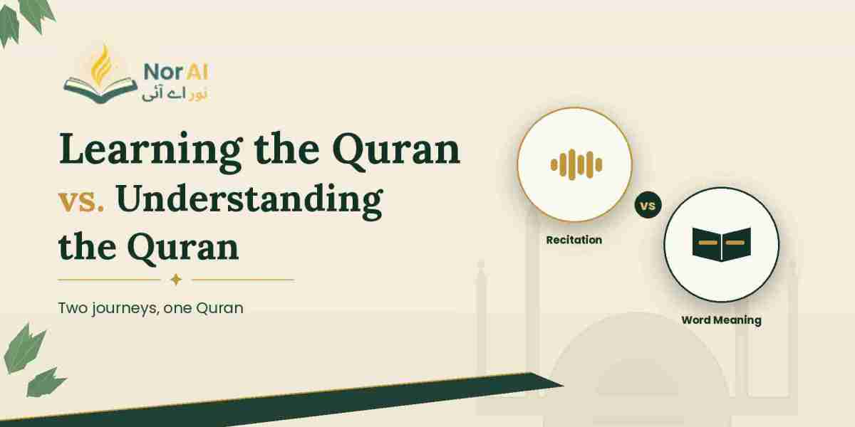 Learning the Quran vs. Understanding the Quran What's the Difference, and Why It Matters