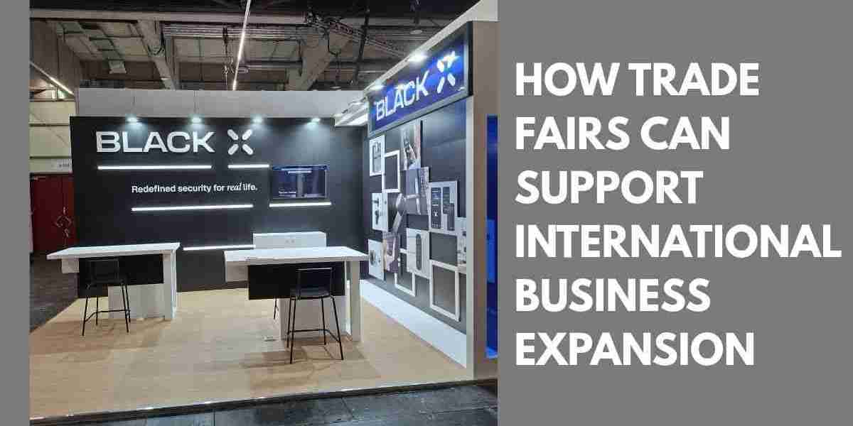 How Trade Fairs Can Support International Business Expansion