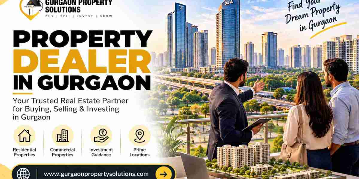 Find Your Dream Home with a Property Dealer in Gurgaon