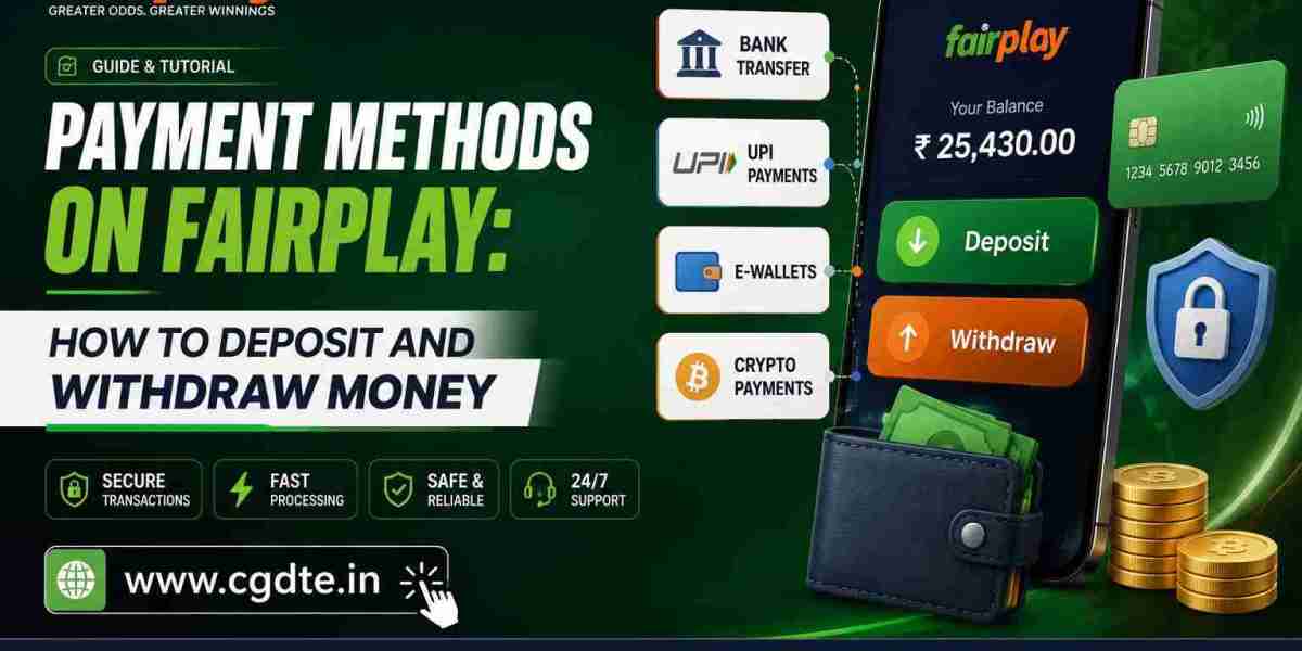 Payment Methods on Fairplay: How to Deposit and Withdraw Money