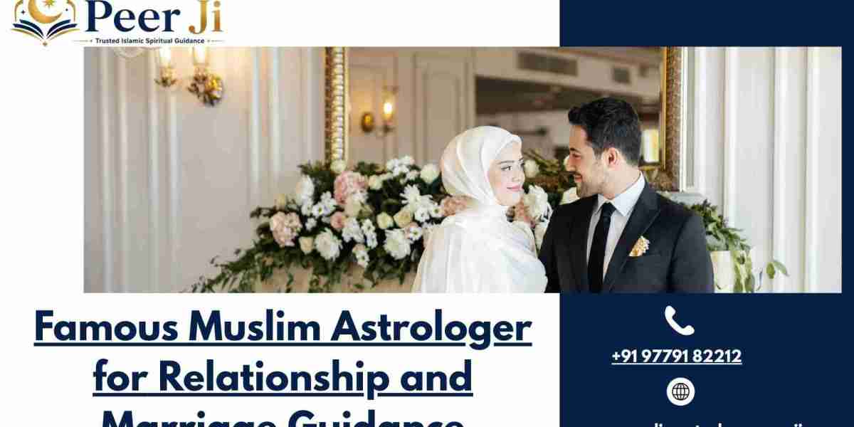 Famous Muslim Astrologer for Relationship and Marriage Guidance