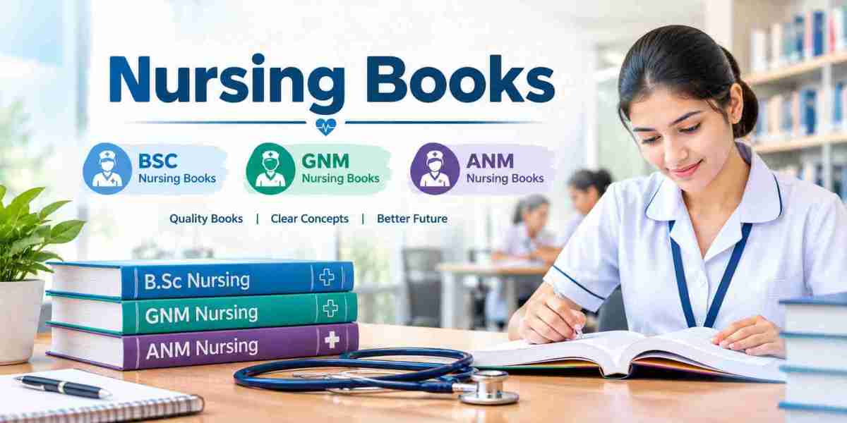 Nursing Books for ANM, GNM & B.Sc. Students: A Complete Guide