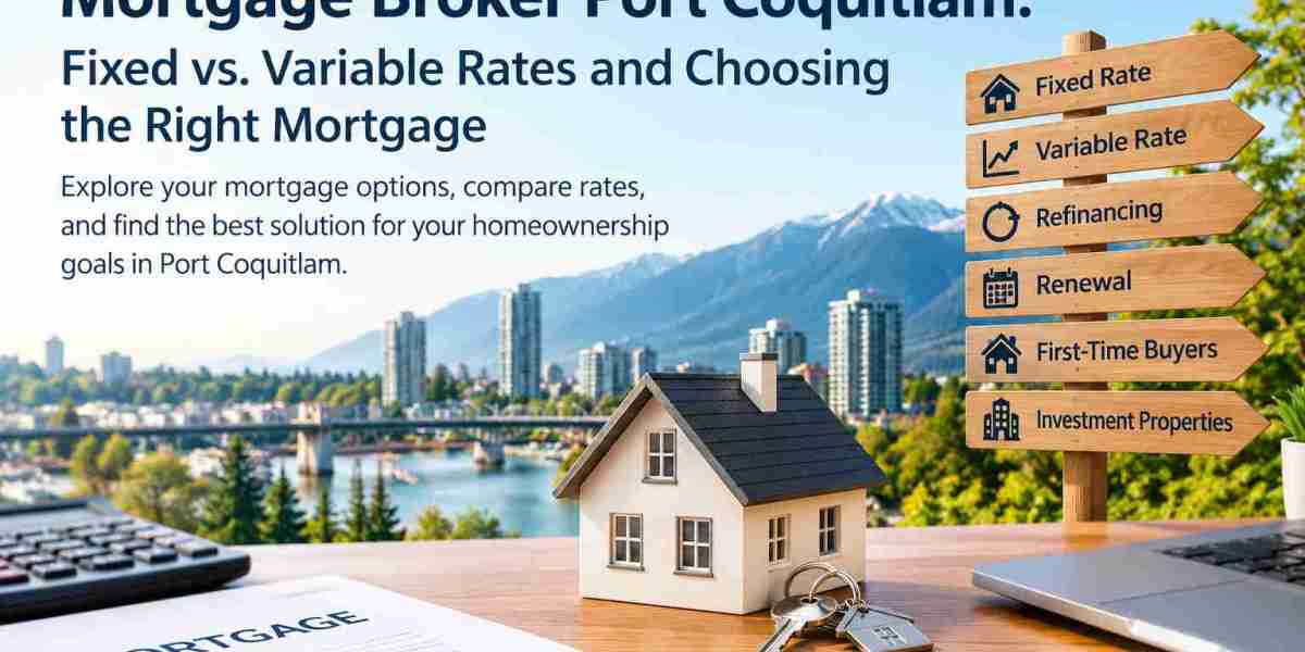 Mortgage Broker Port Coquitlam: A Practical Guide to Choosing the Right Home Loan